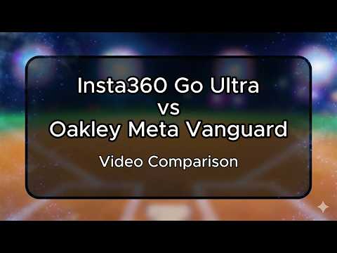 Insta360 Go Ultra vs Oakley Meta Vanguard - Side-by-Side Video Comparison