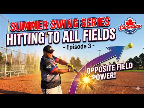 Hitting to all Fields - Summer Swing Series: Ep. 3